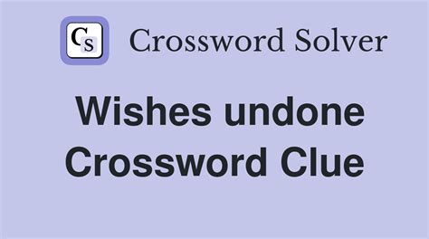 Finding the Right Words: A Thoughtful Guide to "Wishes Undone NYT" Messages