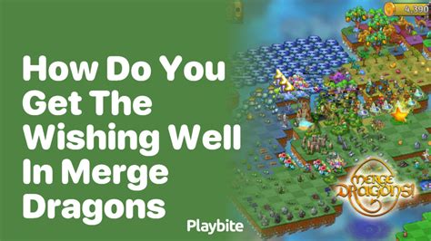 Wishing Well Merge Dragons: 50+ Perfect Messages for Your Fellow Dragon Keepers