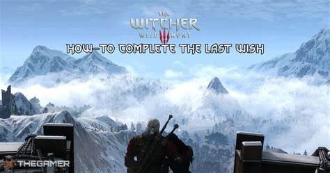 To the End of the World: 40+ 'Witcher 3: The Last Wish' Messages for Your Destined Love