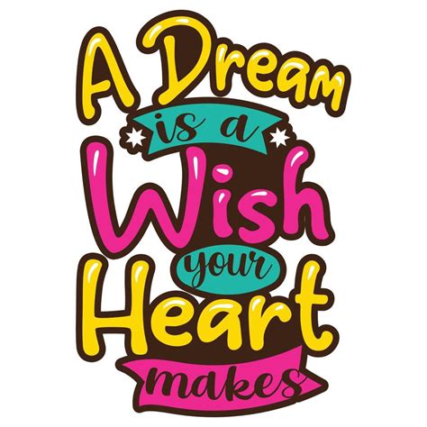 Your Dream is a Wish Your Heart Makes: 60+ Inspiring Messages for Every Occasion